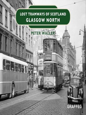 cover image of Lost Tramways of Scotland – Glasgow North